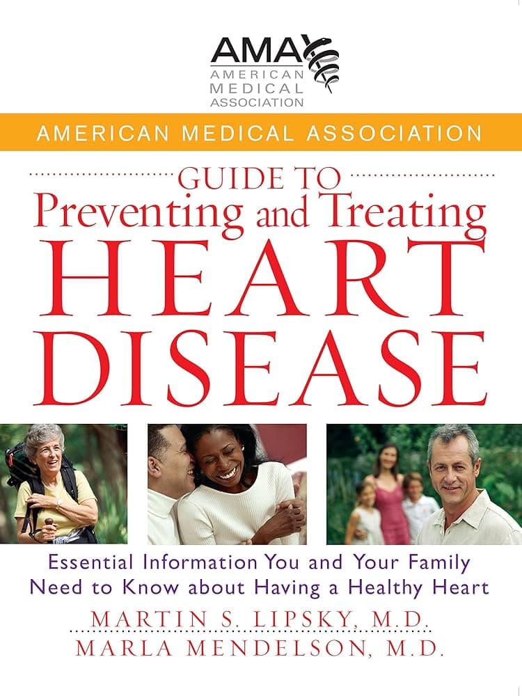 American Medical Association Guide to Preventing and Treating Heart Disease book cover